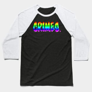 Pride Crimes Baseball T-Shirt